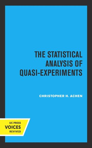 The Statistical Analysis Of Quasiexperiments Reprint 2019 Christopher H Achen