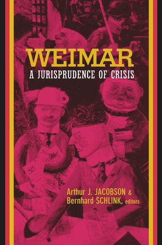 Weimar A Jurisprudence Of Crisis Arthur Jacobson Editor Bernhard Schlink Editor