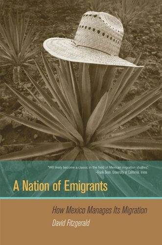 A Nation Of Emigrants How Mexico Manages Its Migration David Fitzgerald