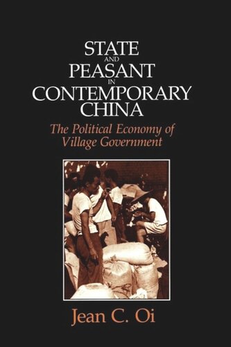 State And Peasant In Contemporary China The Political Economy Of Village Government Jean C Oi