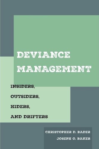 Deviance Management Insiders Outsiders Hiders And Drifters Christopher D Bader Joseph O Baker