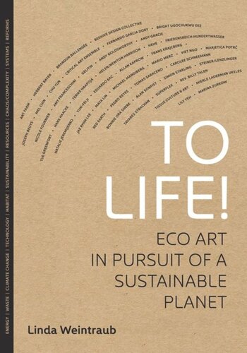 To Life Eco Art In Pursuit Of A Sustainable Planet Linda Weintraub