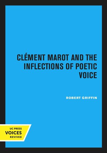 Clment Marot And The Inflections Of Poetic Voice Reprint 2020 Robert Griffin