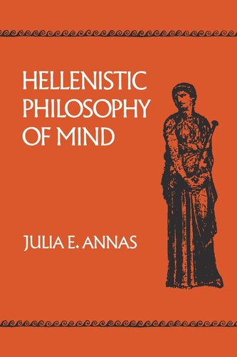 Hellenistic Philosophy Of Mind Reprint 2019 Julia Annas