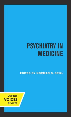 Psychiatry In Medicine Reprint 2019 Norman Q Brill Editor