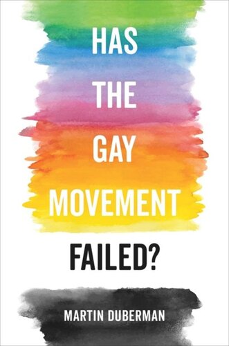 Has The Gay Movement Failed Martin Duberman