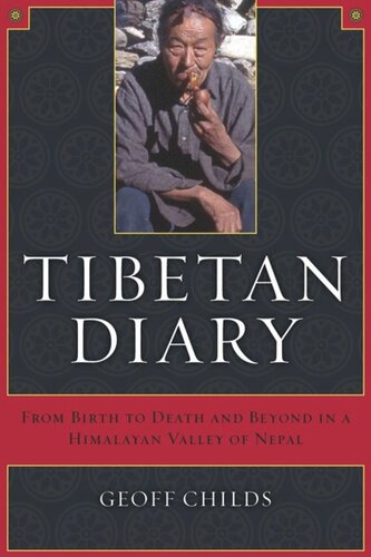 Tibetan Diary From Birth To Death And Beyond In A Himalayan Valley Of Nepal Geoff Childs