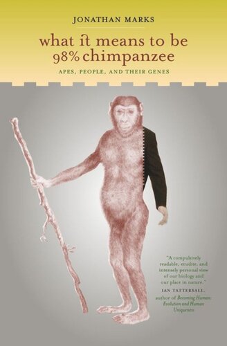 What It Means To Be 98 Chimpanzee Apes People And Their Genes Jonathan Marks
