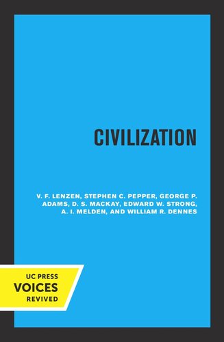 Civilization 2nd Printing Reprint 2019 V F Lenzen Stephen C Pepper George P Adams D S Mackay Edward W Strong