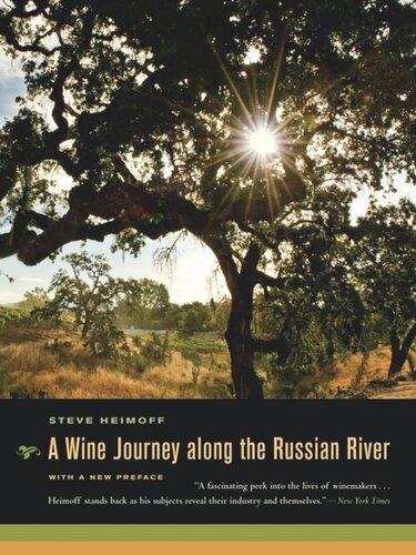 A Wine Journey Along The Russian River With A New Preface Steve Heimoff