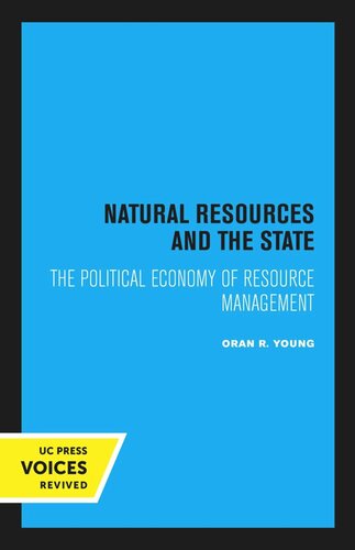 Natural Resources And The State Reprint 2020 Oran R Young