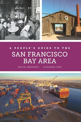 A Peoples Guide To The San Francisco Bay Area Rachel Brahinsky Alexander Tarr