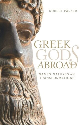 Greek Gods Abroad Names Natures And Transformations Robert Parker