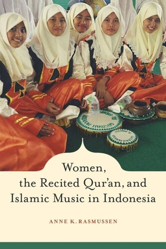 Women The Recited Quran And Islamic Music In Indonesia Anne Rasmussen