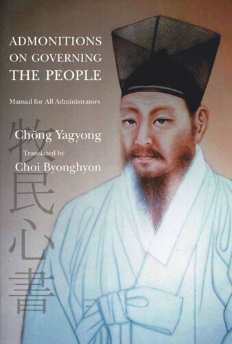 Admonitions On Governing The People Manual For All Administrators Yagyong Chong