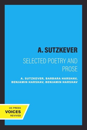 A Sutzkever Selected Poetry And Prose Translated From The Yiddish Reprint 2019 A Sutzkever Editor Barbara Harshav Editor Benjamin Harshav Editor