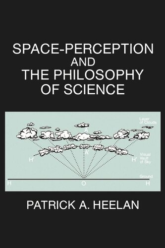 Spaceperception And The Philosophy Of Science Reprint 2019 Patrick A Heelan
