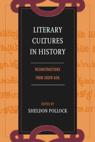 Literary Cultures In History Reconstructions From South Asia Sheldon Pollock Editor