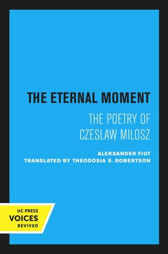 The Eternal Moment Reprint 2020 Aleksander Fiut Theodosia S Robertson