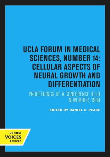 Cellular Aspects Of Neural Growth And Differentiation Reprint 2020 Daniel C Pease Editor