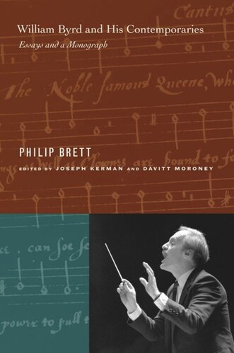 William Byrd And His Contemporaries Essays And A Monograph Philip Brett Editor Joseph Kerman Editor Davitt Moroney Editor