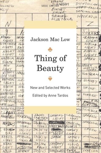 Thing Of Beauty New And Selected Works Jackson Mac Low Editor Anne Tardos Editor