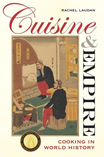 Cuisine And Empire Cooking In World History Rachel Laudan