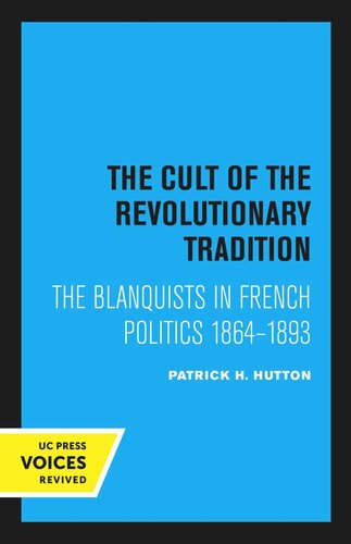 The Cult Of The Revolutionary Tradition Reprint 2020 Patrick H Hutton