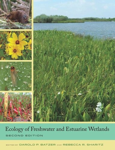 Ecology Of Freshwater And Estuarine Wetlands Darold P Batzer Editor Rebecca R Sharitz Editor