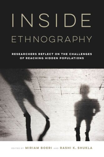Inside Ethnography Researchers Reflect On The Challenges Of Reaching Hidden Populations Miriam Boeri Editor Rashi K Shukla Editor
