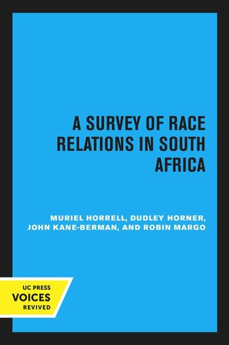 A Survey Of Race Relations In South Africa 1972 Reprint 2020 Muriel Horrell Dudley Horner John Kaneberman Robin Margo