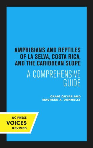 Amphibians And Reptiles Of La Selva Costa Rica And The Caribbean Slope Reprint 2020 Craig Guyer Maureen A Donnelly