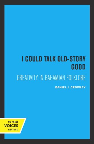 I Could Talk Oldstory Good Creativity In Bahamian Folklore Reprint 2019 Daniel J Crowley