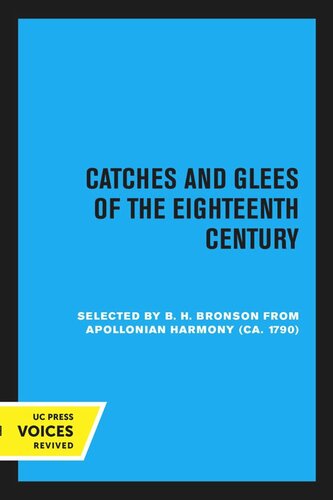 Catches And Glees Of The Eighteenth Century Selected From Appolonian Harmony Ca 1790 Reprint 2020 B H Bronson