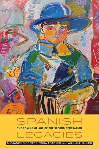 Spanish Legacies The Coming Of Age Of The Second Generation Alejandro Portes