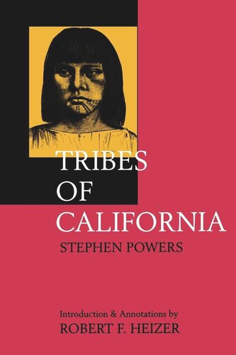Tribes Of California Reprint 2019 Stephen Powers Editor Robert F Heizer Editor
