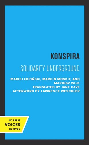 Konspira Solidarity Underground Reprint 2019 Maciej Lopinski Marcin Moskit Mariusz Wilk