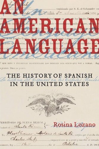 An American Language The History Of Spanish In The United States Rosina Lozano