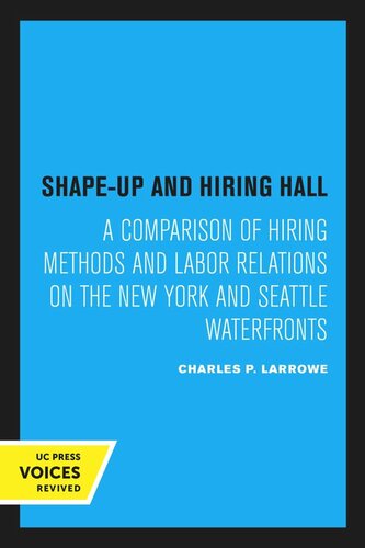 Shapeup And Hiring Hall Reprint 2020 Charles P Larrowe