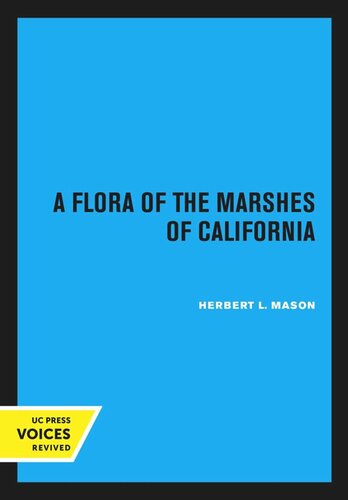 A Flora Of The Marshes Of California Reprint 2020 Herbert L Mason John B Goetz