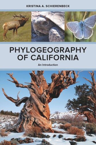Phylogeography Of California An Introduction Kristina A Schierenbeck