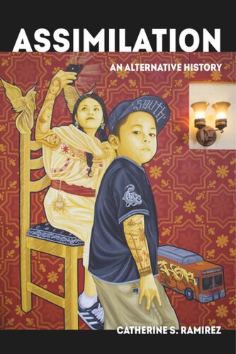 Assimilation An Alternative History Catherine S Ramrez