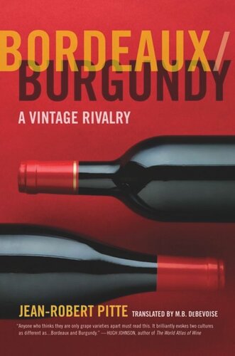 Bordeauxburgundy A Vintage Rivalry Jeanrobert Pitte