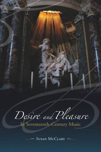 Desire And Pleasure In Seventeenthcentury Music Susan Mcclary