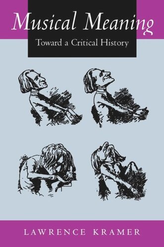 Musical Meaning Toward A Critical History Lawrence Kramer