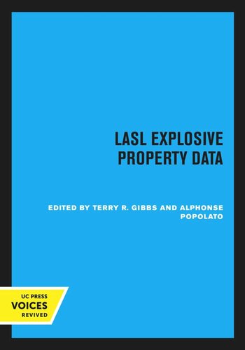 Lasl Explosive Property Data Reprint 2020 Terry R Gibbs Editor Alphonse Popolato Editor