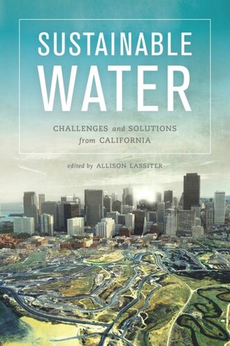 Sustainable Water Challenges And Solutions From California Allison Lassiter Editor