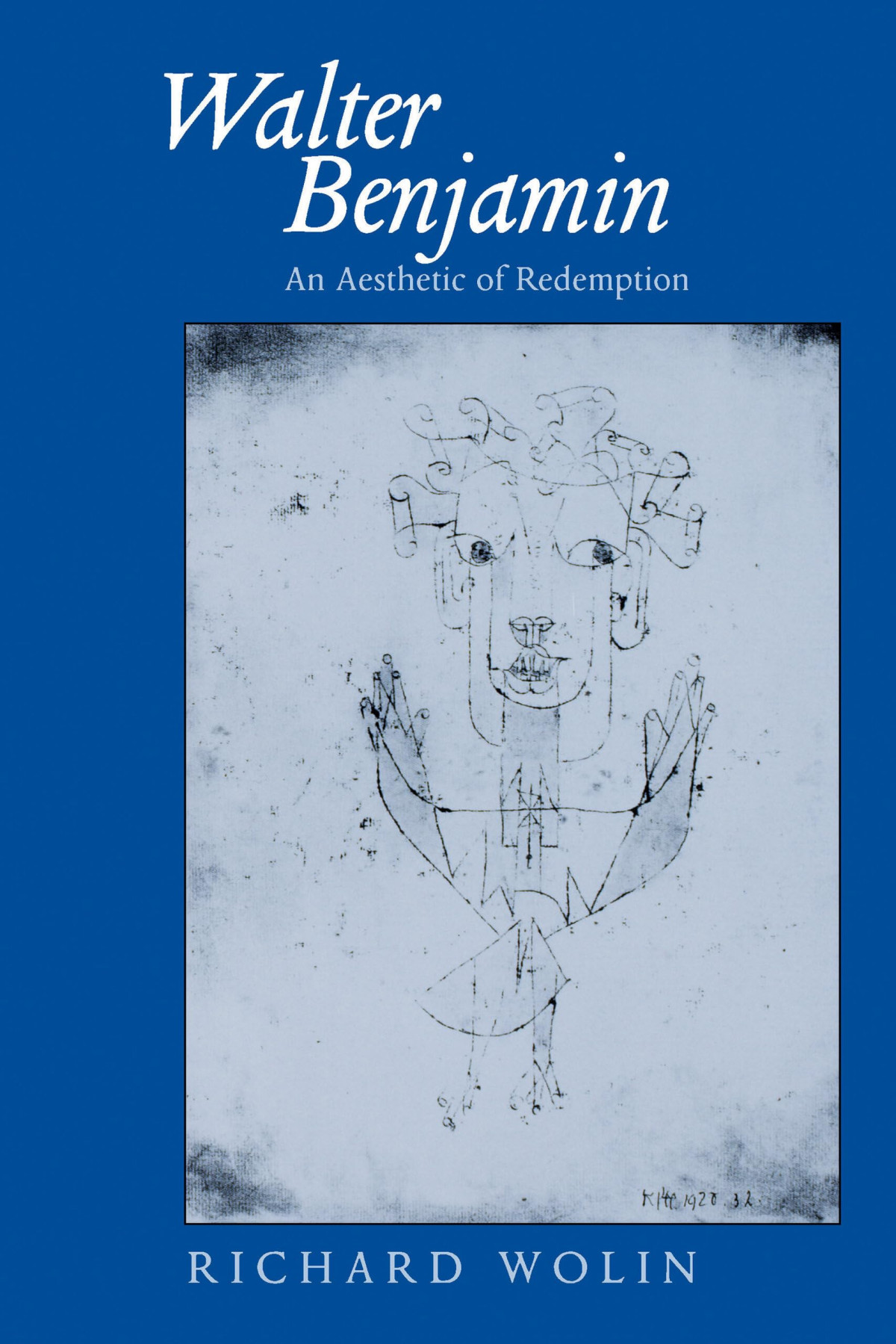 Walter Benjamin An Aesthetic Of Redemption Reprint 2019 Richard Wolin Editor