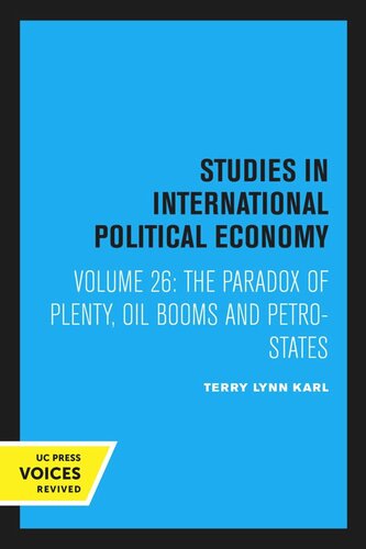 The Paradox Of Plenty Oil Booms And Petrostates Reprint 2019 Terry Lynn Karl