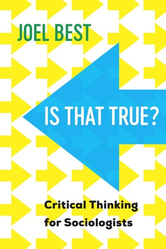Is That True Critical Thinking For Sociologists Joel Best